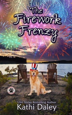 The Firework Frenzy: A Cozy Mystery by Daley, Kathi