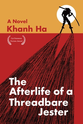 The Afterlife of a Threadbare Jester by Ha, Khanh