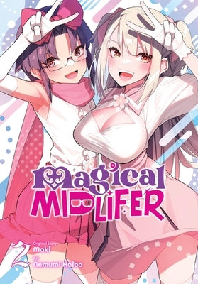 Magical Midlifer, Vol. 2: Volume 2 by Haiba, Nemumi