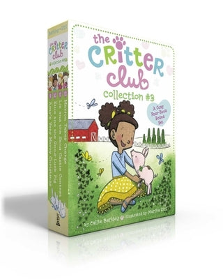 The Critter Club Collection #3 (Boxed Set): Amy's Very Merry Christmas; Ellie and the Good-Luck Pig; Liz and the Sand Castle Contest; Marion Takes Cha by Barkley, Callie