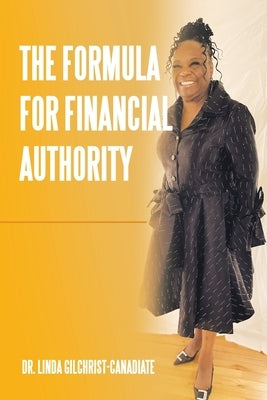 The Formula For Financial Authority by Gilchrist-Canadiate, Linda