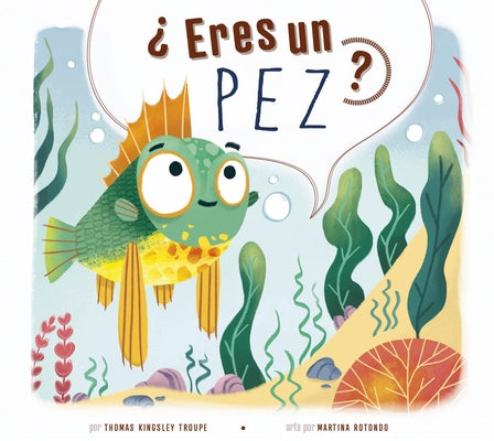 ?Eres Un Pez? by Troupe, Thomas Kingsley