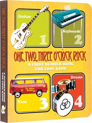 One, Two, Three O'Clock, Rock Board Book: A First Number Book for Cool Kids by Books, Laughing Elephant