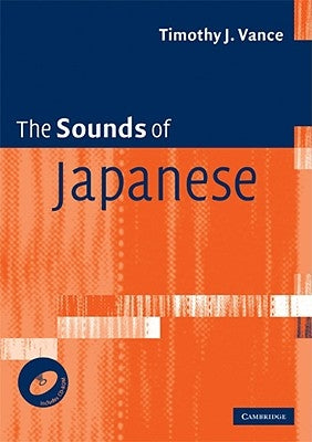 The Sounds of Japanese [With CD (Audio)] by Vance, Timothy J.