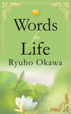 Words for Life by Okawa, Ryuho