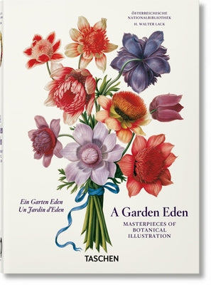 A Garden Eden. Masterpieces of Botanical Illustration. 40th Ed. by Lack, H. Walter