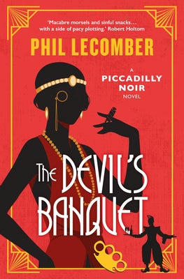 The Devil's Banquet: The Piccadilly Noir Series by Lecomber, Phil