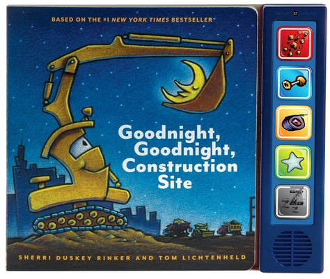 Goodnight, Goodnight, Construction Site Sound Book: (Construction Books for Kids, Books with Sound for Toddlers, Children's Truck Books, Read Aloud Bo by Rinker, Sherri Duskey