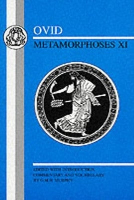 Ovid: Metamorphoses XI by Ovid