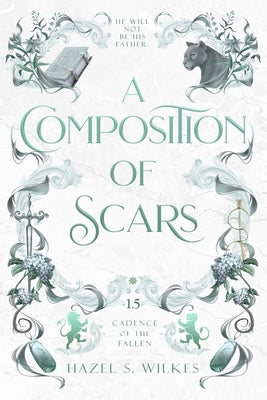 A Composition of Scars by Wilkes, Hazel S.