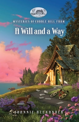 A Will and a Way by Alexander, Johnnie