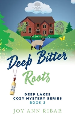 Deep Bitter Roots by Ribar, Joy Ann