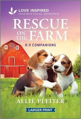 Rescue on the Farm: An Uplifting Inspirational Romance by Pleiter, Allie