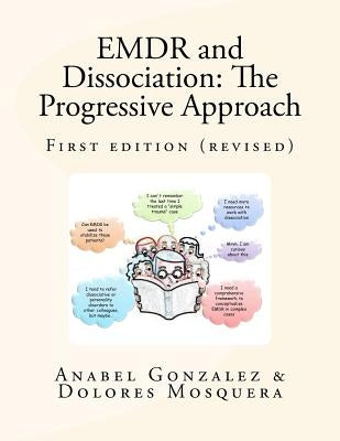 EMDR and Dissociation: The Progressive Approach by Mosquera, Dolores