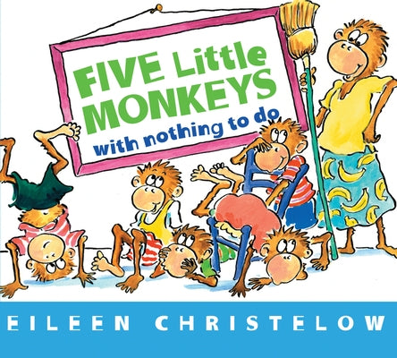 Five Little Monkeys with Nothing to Do Board Book by Christelow, Eileen