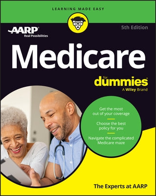 Medicare for Dummies by The Experts at Aarp