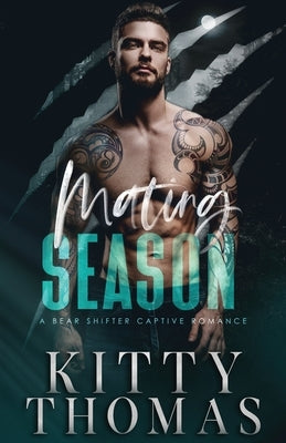 Mating Season: A Bear Shifter Captive Romance by Thomas, Kitty