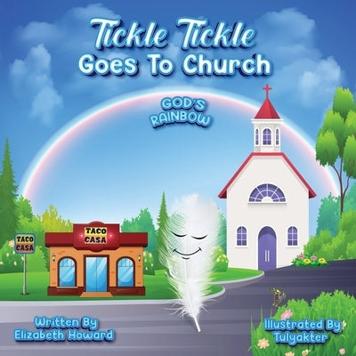 Tickle Tickle Goes To Church by Howard, Elizabeth