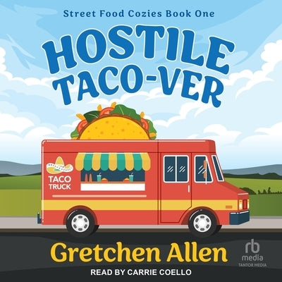 Hostile Taco-Ver by Allen, Gretchen