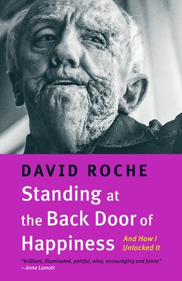 Standing at the Back Door of Happiness: And How I Unlocked It by Roche, David