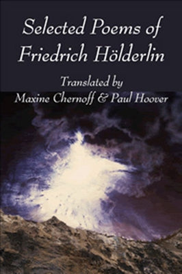 Selected Poems of Friedrich Hölderlin by H&#246;lderlin, Friedrich