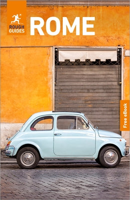 Rough Guides Rome: Travel Guide with eBook: 2026-2027 Insider Tips Must-See Sights Maps & Itineraries Covers: The Colosseum, the Vatican, Trastevere a by Guides, Rough