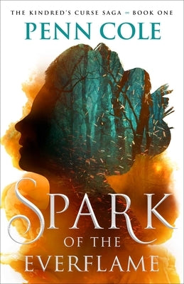 Spark of the Everflame by Cole, Penn