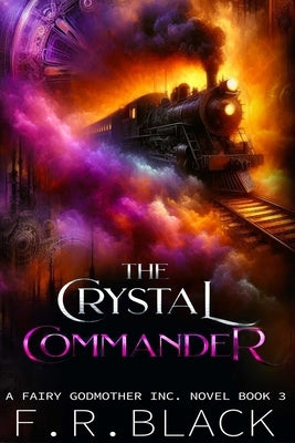 The Crystal Commander by Black, F. R.