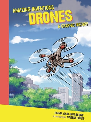 Drones: A Graphic History by Carlson-Berne, Emma