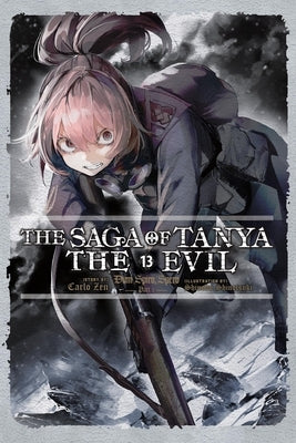 The Saga of Tanya the Evil, Vol. 13 (Light Novel): Dum Spiro, Spero: Part 1 by Zen, Carlo