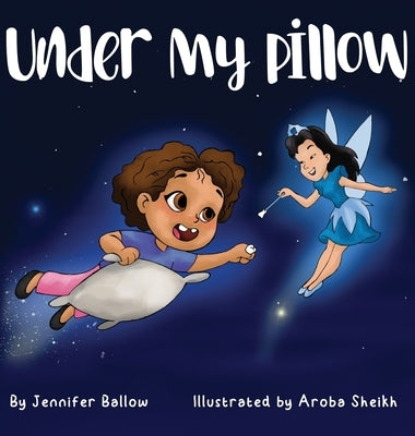 Under My Pillow by Ballow, Jennifer