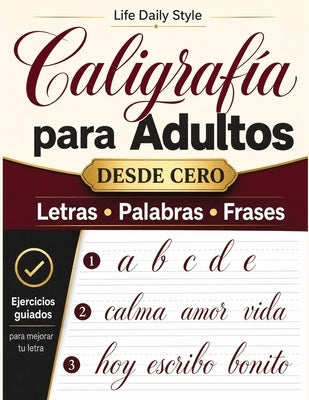 Libro de caligrafía para adultos: Explorando la belleza de las letras - Mi primer cuaderno de caligrafía creativa by Style, Life Daily