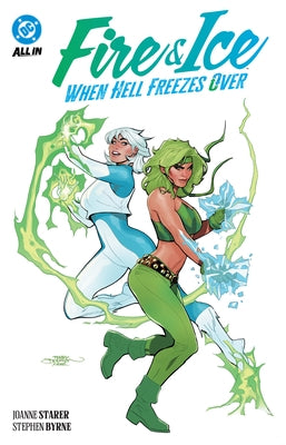 Fire & Ice: When Hell Freezes Over by Starer, Joanne
