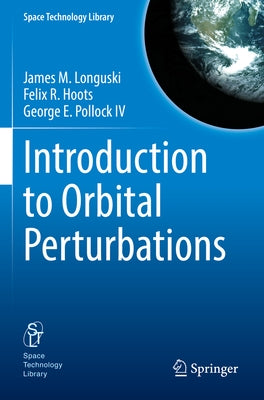 Introduction to Orbital Perturbations by Longuski, James M.