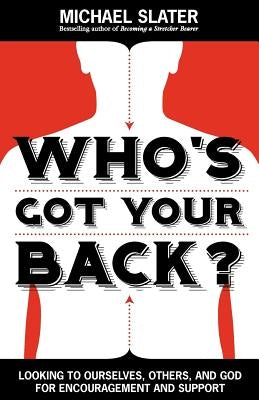 Who's Got Your Back? by Slater, Michael