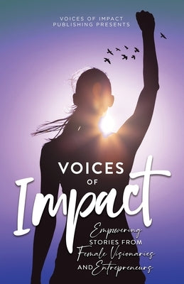 Voices of Impact Volume 2 by Wood, Melanie