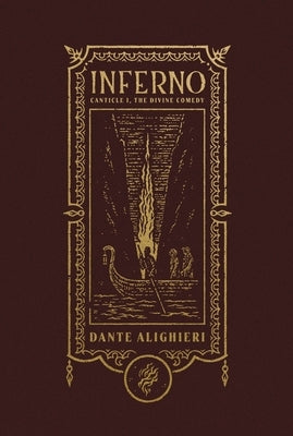 Inferno (the Gothic Chronicles Collection): Canticle I, the Divine Comedy by Alighieri, Dante