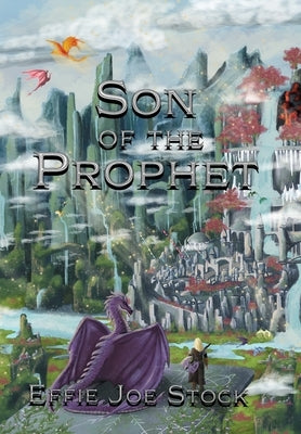 Son of the Prophet by Stock, Effie Joe