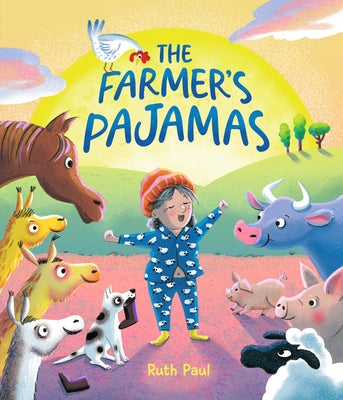 The Farmer's Pajamas: A Bedtime Barnyard Mix-Up by Paul, Ruth