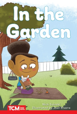 In the Garden: Level 2: Book 16 by Suivski, Nick