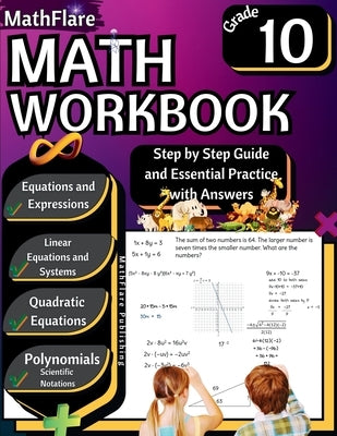 MathFlare - Math Workbook 10th Grade: Math Workbook Grade 10: Equations and Expressions, Linear Equations, System of Equations, Quadratic Equations, P by Publishing, Mathflare