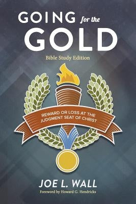 Going for the Gold Bible Study Edition by Wall, Joe L.