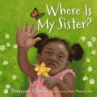 Where Is My Sister? by Gibney, Shannon