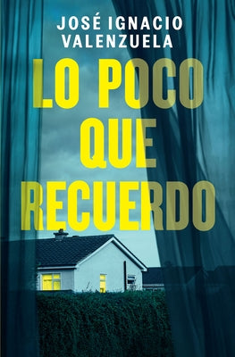 Lo Poco Que Recuerdo / How Little I Remember by Valenzuela, JosÃ© Ignacio