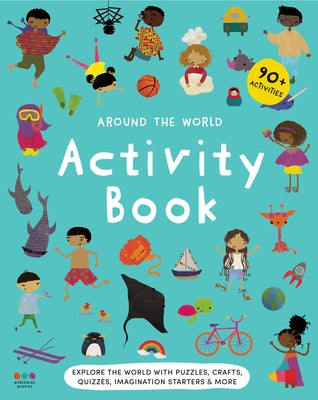 Around the World Activity Book: Explore 30 Countries with Quizzes, Activities, Crafts, Imagination Starters & More! by Buddies, Worldwide