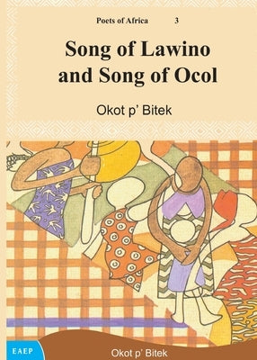 Song of Lawino and Song of Ocol by P'Bitek, Okot