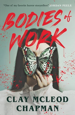 Bodies of Work: A Novella by Chapman, Clay McLeod