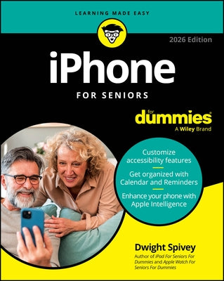 iPhone for Seniors for Dummies, 2026 Edition by Spivey, Dwight