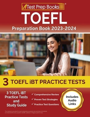 TOEFL Preparation Book 2023-2024: 3 TOEFL iBT Practice Tests and Study Guide [Includes Audio Links] by Rueda, Joshua