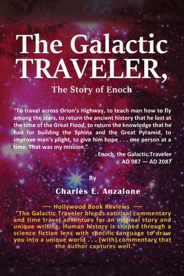 The Galactic Traveler: The Story of Enoch by Anzalone, Charles E.